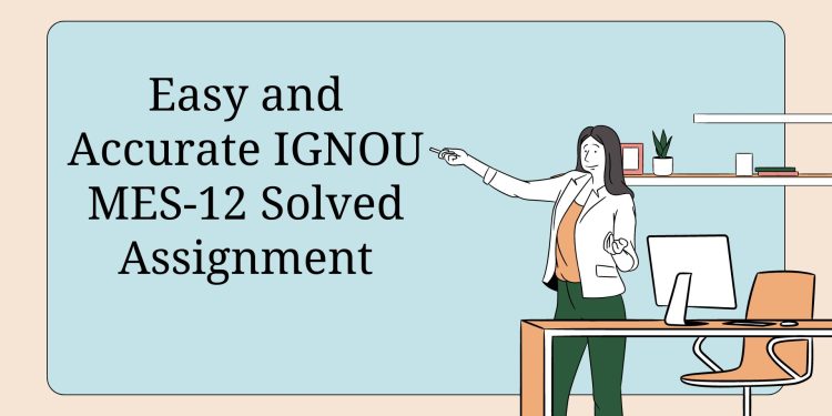 IGNOU MES-12 Solved Assignment