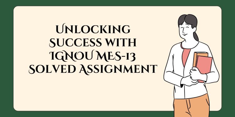 IGNOU MES-13 Solved Assignment