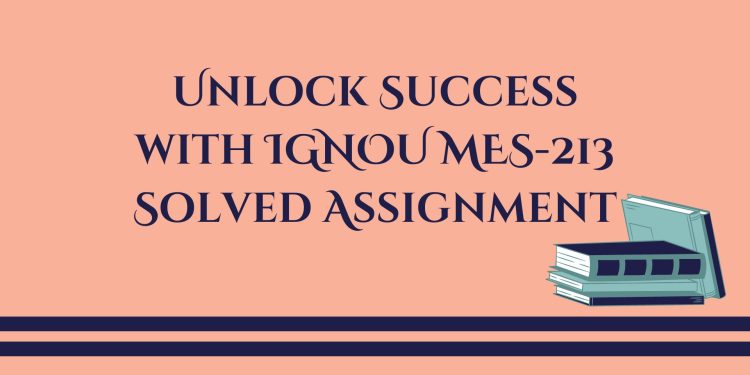 IGNOU MES-213 Solved Assignment