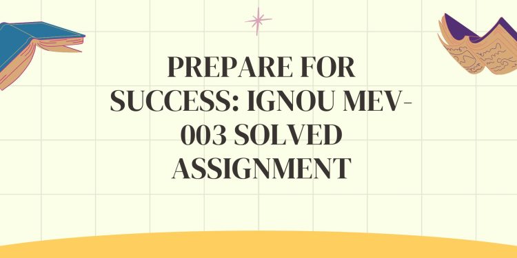 IGNOU MEV-003 Solved Assignment