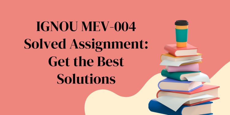 IGNOU MEV-004 Solved Assignment
