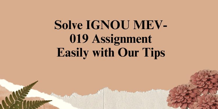 IGNOU MEV-019 Solved Assignment