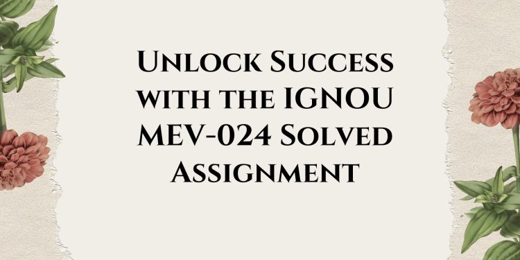 IGNOU MEV-024 Solved Assignment