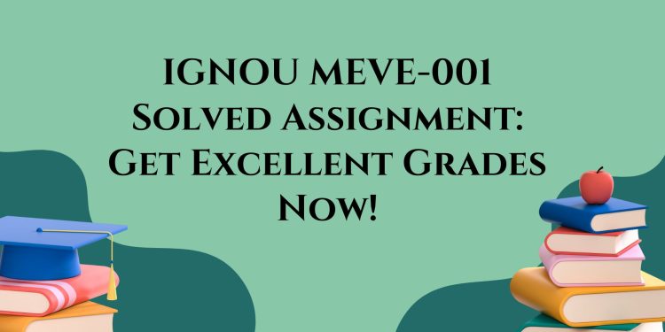 IGNOU MEVE-001 Solved Assignment