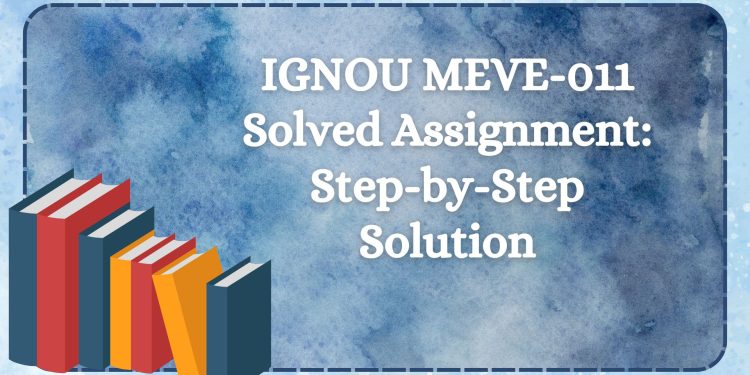 IGNOU MEVE-011 Solved Assignment
