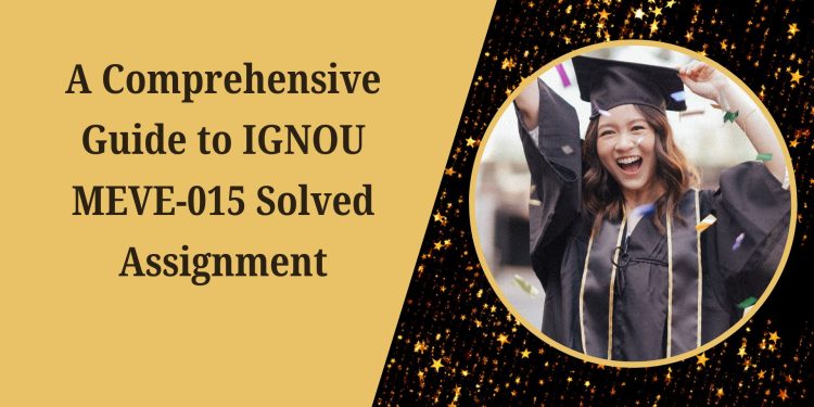 IGNOU MEVE-015 Solved Assignment