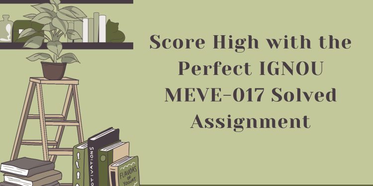 IGNOU MEVE-017 Solved Assignment