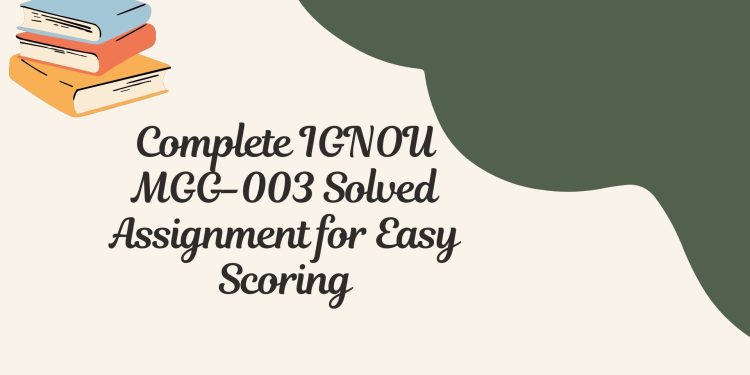 IGNOU MGG-003 Solved Assignment