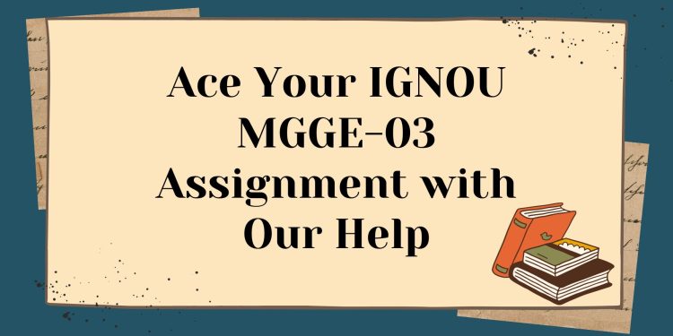 IGNOU MGGE-03 Solved Assignment