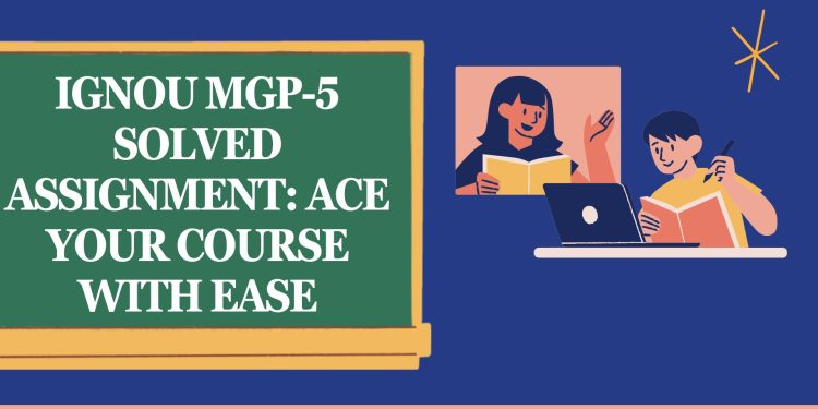 IGNOU MGP-5 Solved Assignment