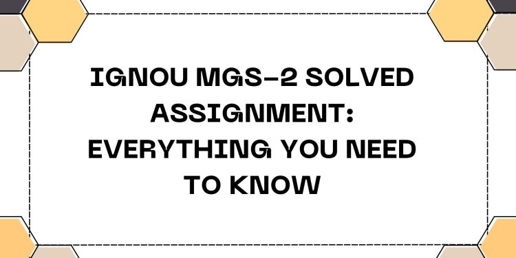IGNOU MGS-2 Solved Assignment