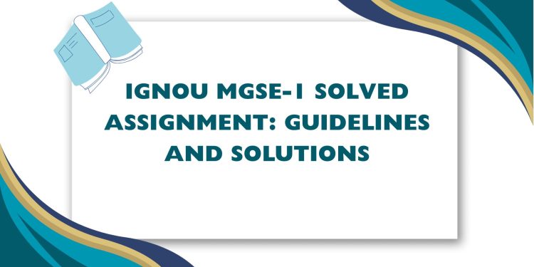 IGNOU MGSE-1 Solved Assignment
