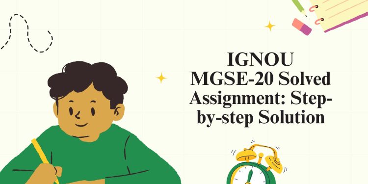 IGNOU MGSE-20 Solved Assignment