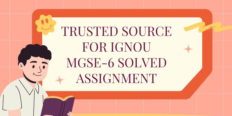 IGNOU MGSE-6 Solved Assignment