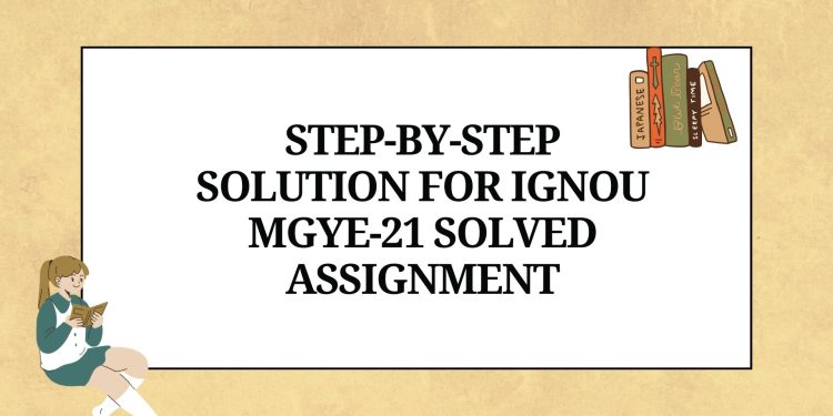 IGNOU MGYE-21 Solved Assignment