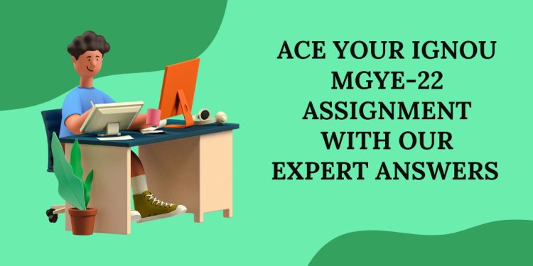 IGNOU MGYE-22 Solved Assignment