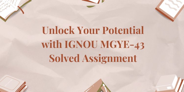 IGNOU MGYE-43 Solved Assignment