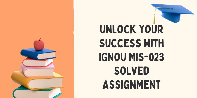 IGNOU MIS-023 Solved Assignment