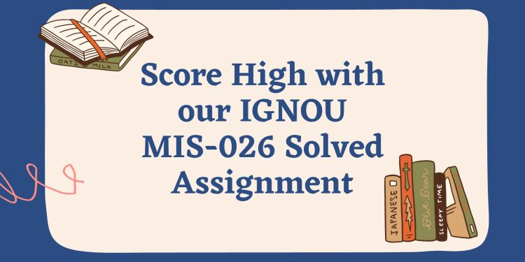 IGNOU MIS-026 Solved Assignment