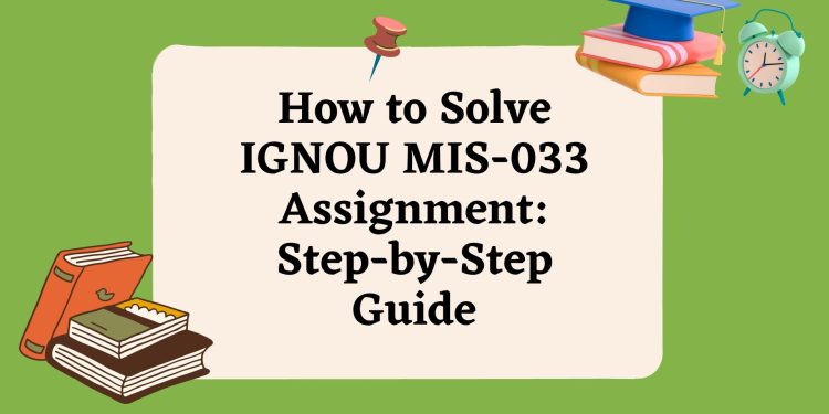 IGNOU MIS-033 Solved Assignment