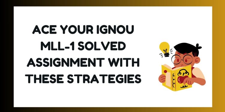 IGNOU MLL-1 Solved Assignment