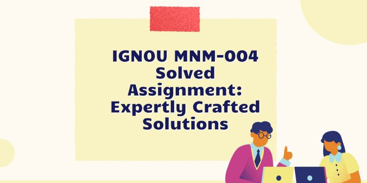 IGNOU MNM-004 Solved Assignment
