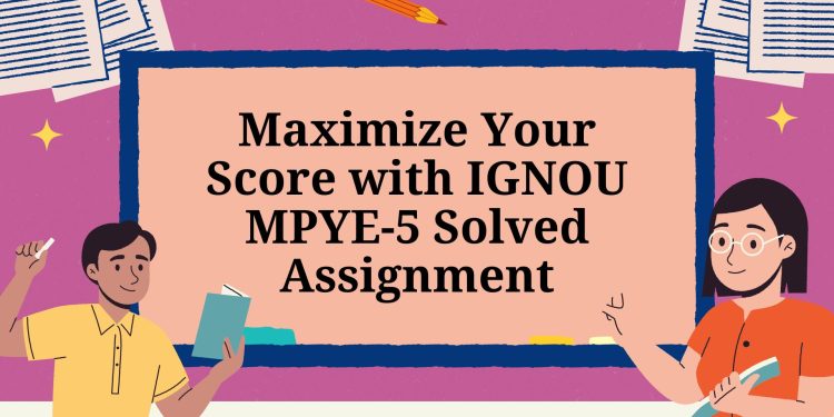IGNOU MPYE-5 Solved Assignment
