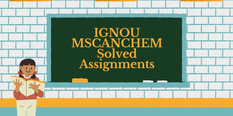IGNOU MSCANCHEM Solved Assignments