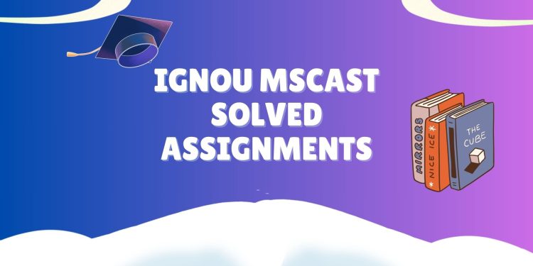 IGNOU MSCAST Solved Assignments