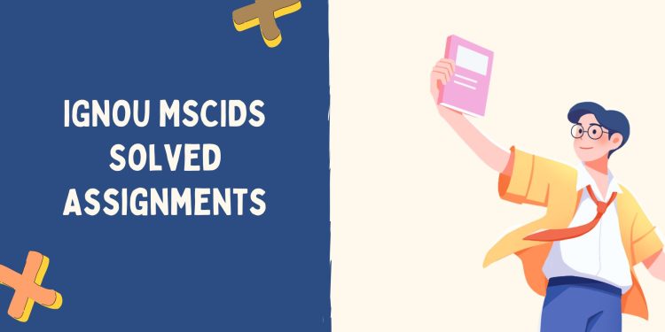 IGNOU MSCIDS Solved Assignments