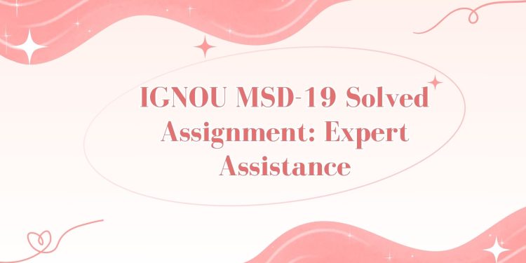 IGNOU MSD-19 Solved Assignment