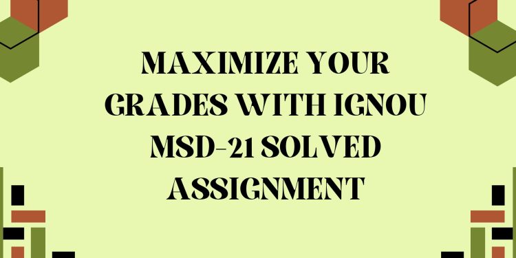IGNOU MSD-21 Solved Assignment