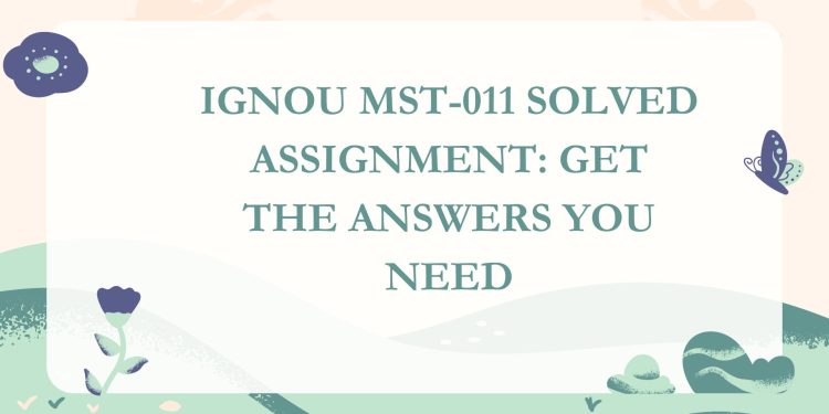 IGNOU MST-011 Solved Assignment