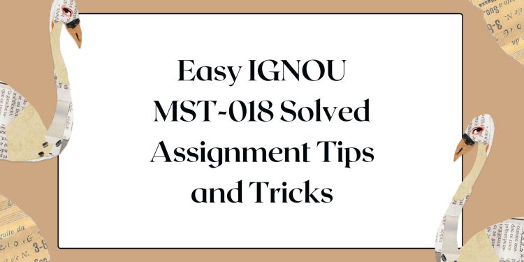 IGNOU MST-018 Solved Assignment