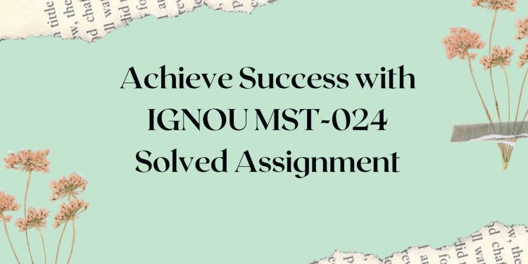 IGNOU MST-024 Solved Assignment
