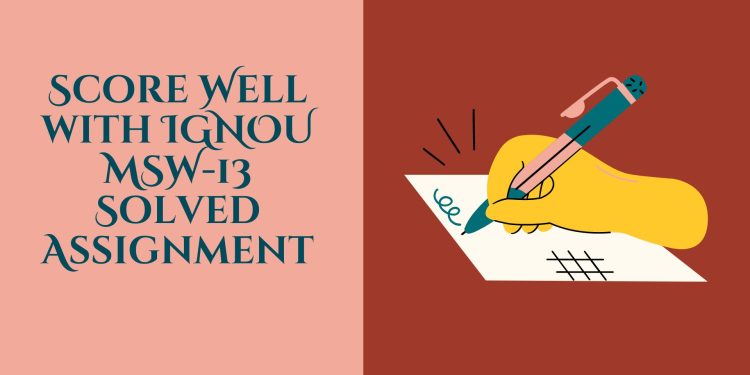 IGNOU MSW-13 Solved Assignment