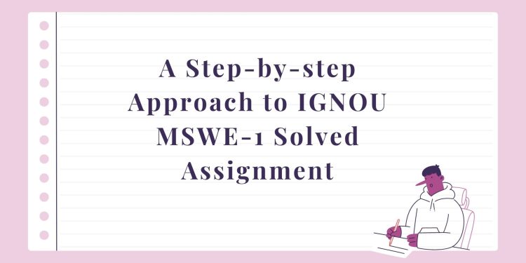 IGNOU MSWE-1 Solved Assignment