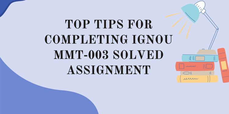 IGNOU MMT-003 Solved Assignment