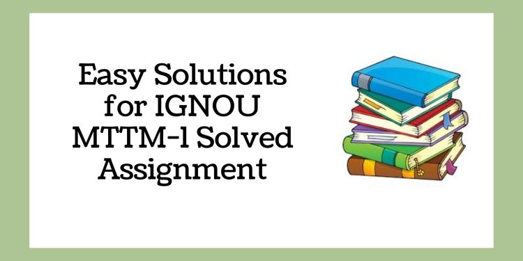 IGNOU MTTM-1 Solved Assignment