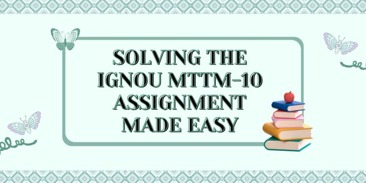 IGNOU MTTM-10 Solved Assignment