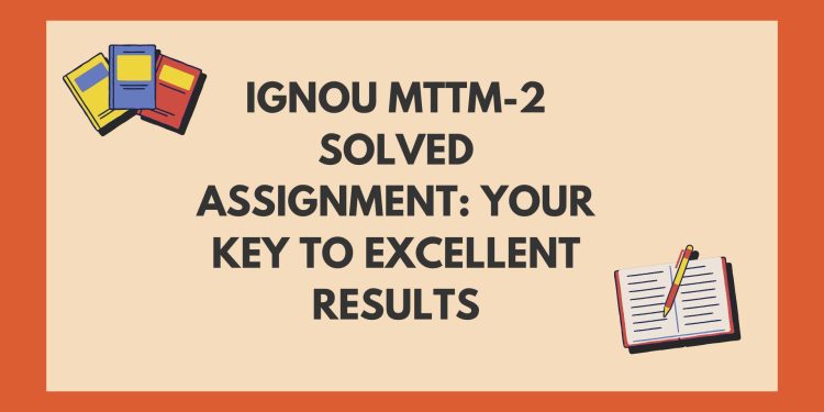 IGNOU MTTM-2 Solved Assignment