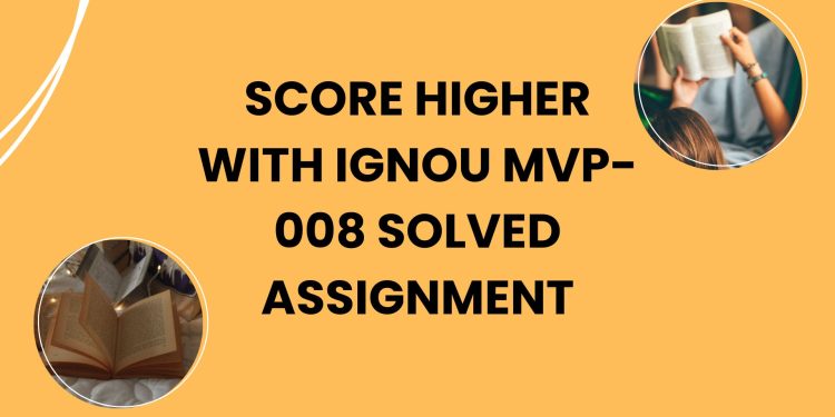 IGNOU MVP-008 Solved Assignment