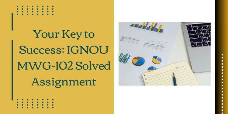 IGNOU MWG-102 Solved Assignment