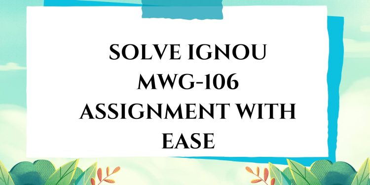 IGNOU MWG-106 Solved Assignment