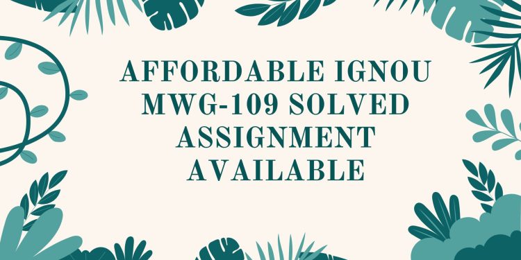 IGNOU MWG-109 Solved Assignment