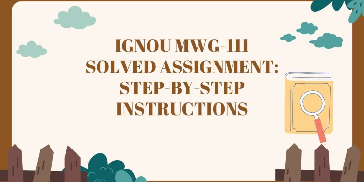 IGNOU MWG-111 Solved Assignment