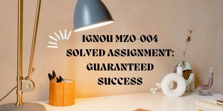 IGNOU MZO-004 Solved Assignment