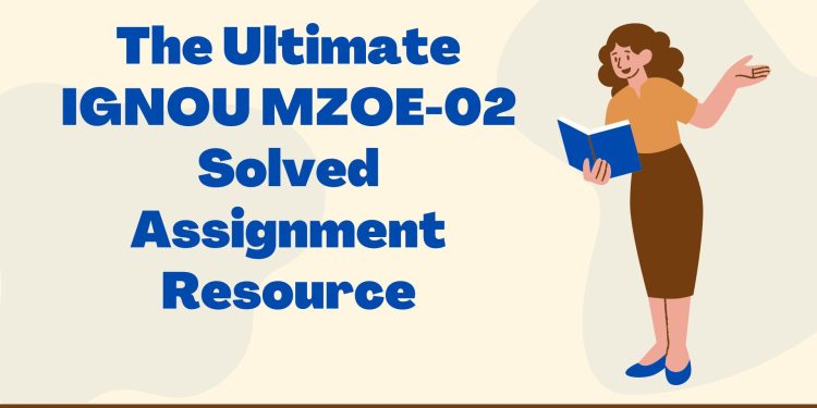 IGNOU MZOE-02 Solved Assignment