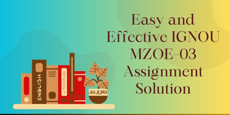 IGNOU MZOE-03 Solved Assignment