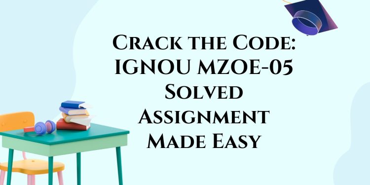 IGNOU MZOE-05 Solved Assignment